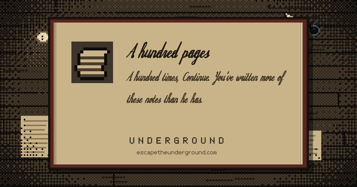 A hundred pages: A hundred times, Continue. You've written more of these notes than he has.